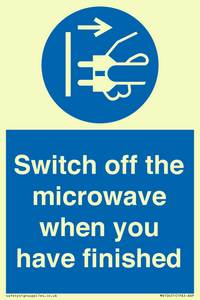 Switch off the microwave when you have finished